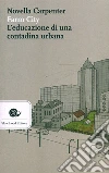 Farm city. L'educazione di una contadina urbana libro