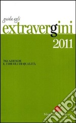 Guida agli extravergini 2011 libro