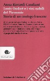 Louis Oudart e i vini nobili del Piemonte. Storia di un enologo francese libro