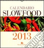 Slow Food. Calendario 2013 libro