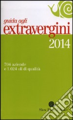 Guida agli extravergini 2014 libro