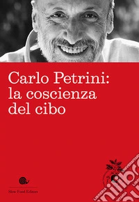Carlo Petrini: la coscienza del cibo libro