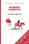 L'arrosto argentino libro