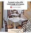La grande cucina delle osterie d'Italia. Calendario 2015 libro