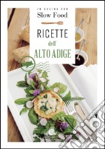 Ricette dell'Alto Adige libro