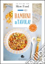 Bambini a tavola! libro