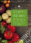 Ricette vegetariane d'Italia libro