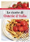Le ricette di osterie d'Italia libro
