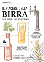 Il piacere della birra. Viaggio nel mondo della bevanda più antica libro