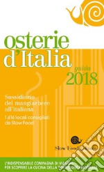 Osterie d'Italia 2018. Sussidiario del mangiarbere all'italiana libro