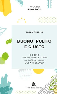 Buono, pulito e giusto
