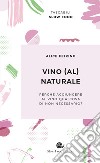 Vino (al) naturale libro di Feiring Alice