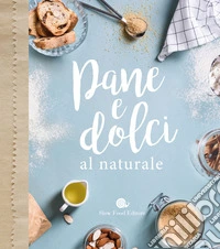 Pane e dolci al naturale