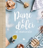 Pane e dolci al naturale libro