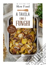 A tavola con i funghi libro