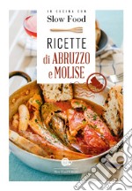 Ricette di Abruzzo e Molise libro