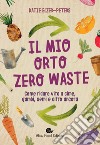 Il mio orto zero waste libro