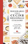 Dizionario delle cucine regionali italiane libro di Gho P. (cur.)