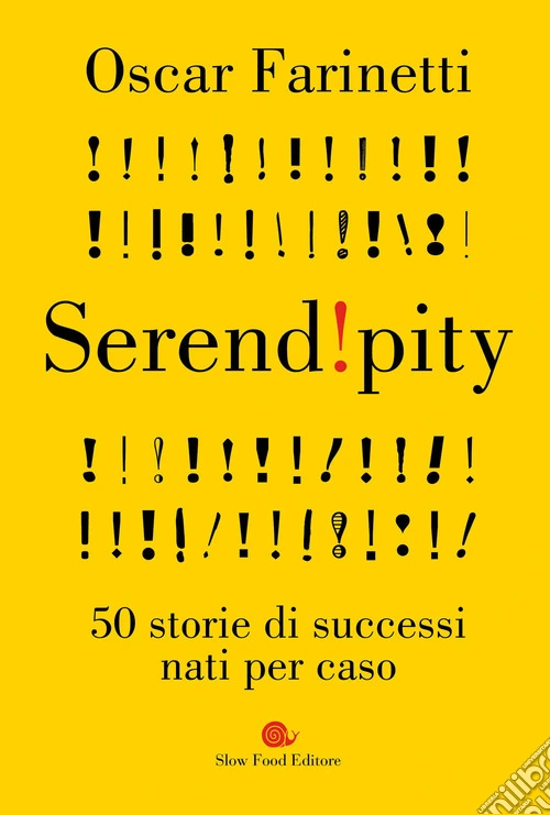 Serendipity. 50 storie di successi nati per caso
