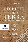 I diritti della terra. Alle radici dell'agricoltura naturale libro