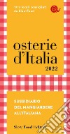 Osterie d'Italia 2022. Sussidiario del mangiarbere all'italiana libro