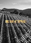 Riecine. 50 anni di storia chiantigiana libro di Macchi Carlo