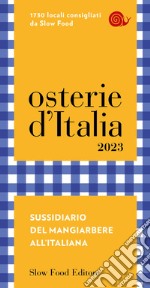 Osterie d'Italia 2023. Sussidiario del mangiarbere all'italiana libro