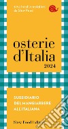 Osterie d'Italia 2024. Sussidiario del mangiarbere all'italiana libro di Mastrovito F. (cur.) Signoroni E. (cur.)