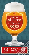 Guida alle birre d'Italia 2025. 511 aziende raccontate. 2767 birre e sidri recensiti. 785 locali selezionati libro