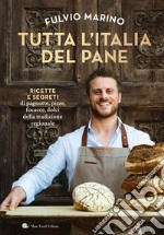 Tutta l'Italia del pane libro