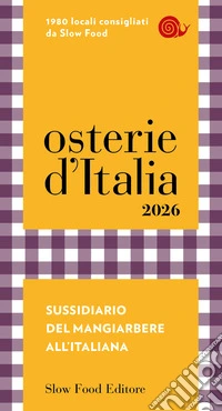 Osterie d'Italia 2026. Sussidiario del mangiarbere all'italiana libro