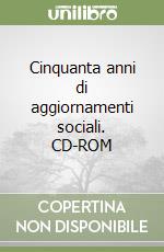 Cinquanta anni di aggiornamenti sociali. CD-ROM libro