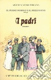 Il piano nobile e il mezzanino. Vol. 1: I padri libro di Cavalli Dell'Ara Andrea