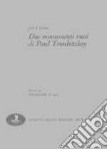 Due monumenti russi di Paul Troubetzkoy libro