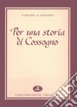 Per una storia di Cossogno libro