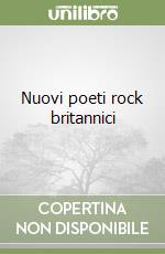 Nuovi poeti rock britannici libro