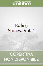 Rolling Stones. Vol. 1