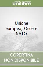 Unione europea, Osce e NATO libro