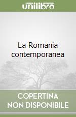 La Romania contemporanea libro