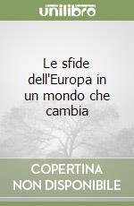 Le sfide dell'Europa in un mondo che cambia libro