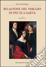 Relazione del viaggio di Pio IX a Gaeta