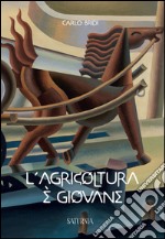 L'agricoltura è giovane