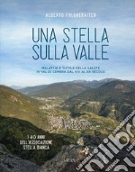 Una stella sulla valle. Malattia e tutela della salute in Val di Cembra dal XIV al XX secolo