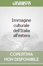 Immagine culturale dell'Italia all'estero libro