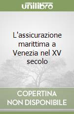 L'assicurazione marittima a Venezia nel XV secolo