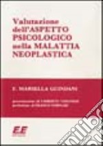 Valutazione dell'aspetto psicologico nella malattia neoplastica libro