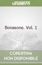 Bonasone. Vol. 1