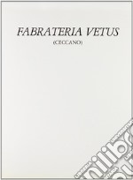 Fabrateria Vetus. Un'indagine storico-archeologica