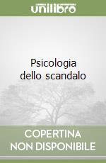 Psicologia dello scandalo libro