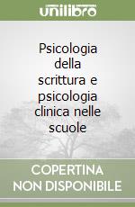 Psicologia della scrittura e psicologia clinica nelle scuole